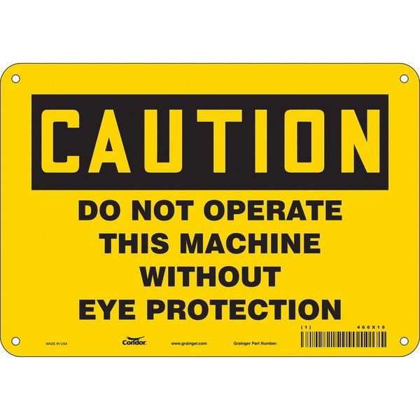 Safety Sign, 7 in Height, 10 in Width, Polyethylene, Vertical Rectangle, English, 466X19