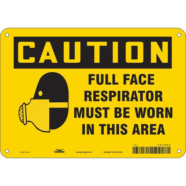 Safety Sign, 7 in Height, 10 in Width, Vinyl, Vertical Rectangle, English, 467X89