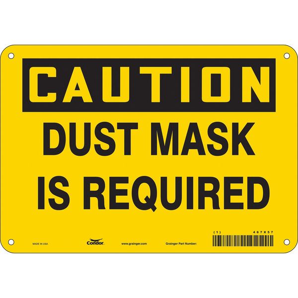 Safety Sign, 7 in Height, 10 in Width, Polyethylene, Vertical Rectangle, English, 467X57