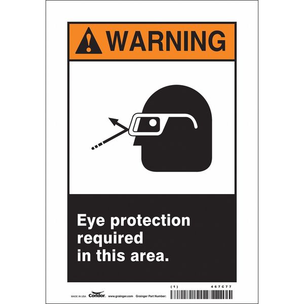Safety Sign, 10 in Height, 7 in Width, Vinyl, Horizontal Rectangle, English, 467C77