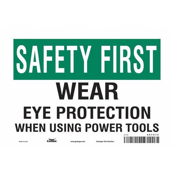 Safety Sign, 7 in Height, 10 in Width, Vinyl, Vertical Rectangle, English, 467C14