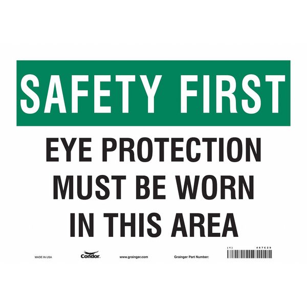 Safety Sign, 10 in Height, 14 in Width, Vinyl, Horizontal Rectangle, English, 467C29