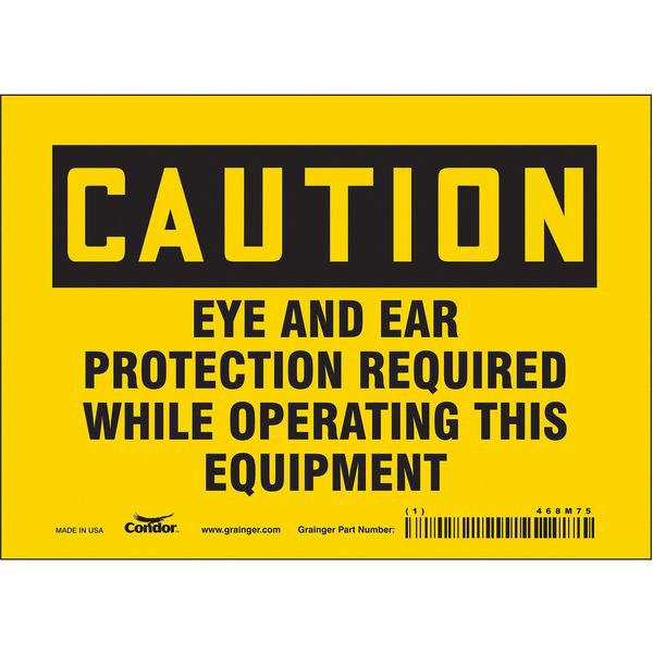 Safety Sign, 5 in Height, 7 in Width, Vinyl, Horizontal Rectangle, English, 468M75