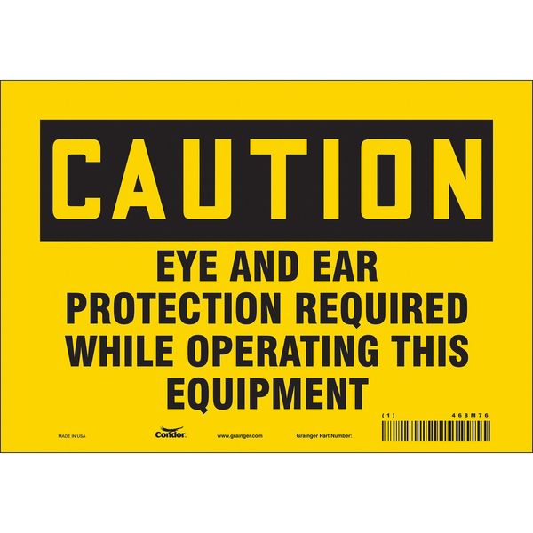 Safety Sign, 7 in Height, 10 in Width, Vinyl, Vertical Rectangle, English, 468M76