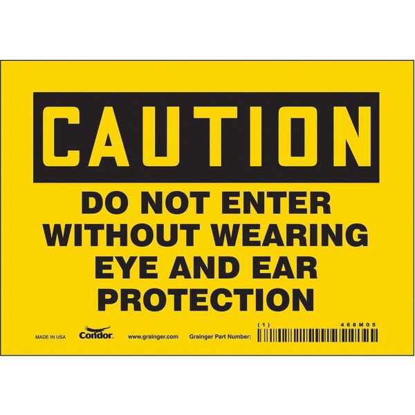 Safety Sign, 5 in Height, 7 in Width, Vinyl, Horizontal Rectangle, English, 468M05