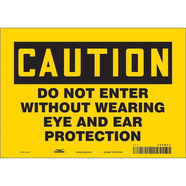 Safety Sign, 7 in Height, 10 in Width, Vinyl, Vertical Rectangle, English, 468M06