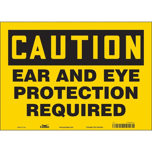Safety Sign, 10 in Height, 14 in Width, Vinyl, Horizontal Rectangle, English, 468M43