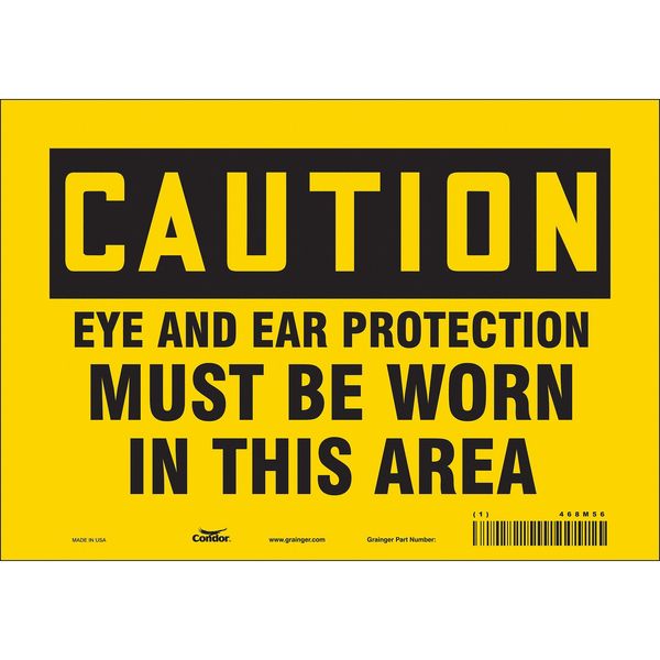 Safety Sign, 7 in Height, 10 in Width, Vinyl, Vertical Rectangle, English, 468M56