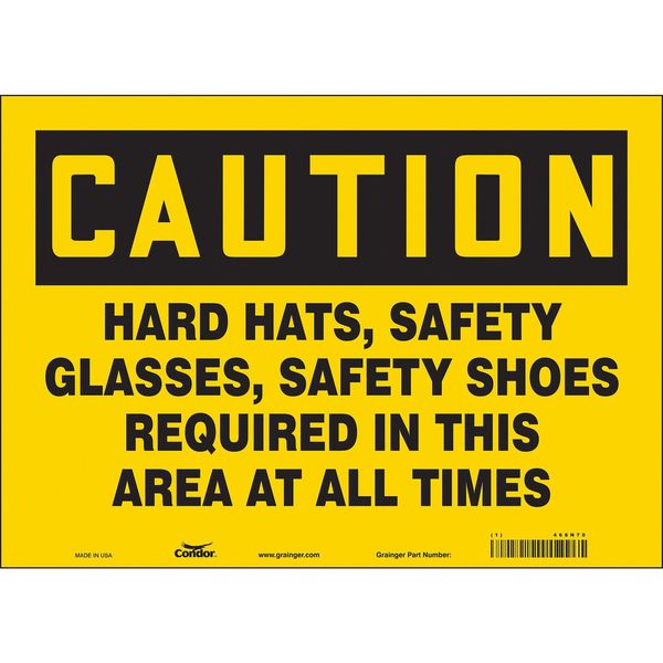 Safety Sign, 10 in Height, 14 in Width, Vinyl, Horizontal Rectangle, English, 468N70