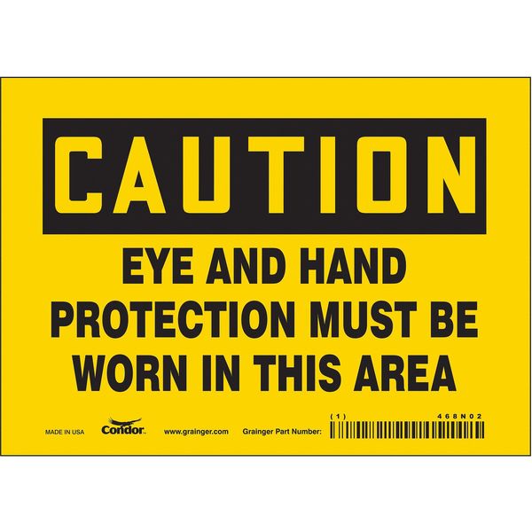 Safety Sign, 5 in Height, 7 in Width, Vinyl, Horizontal Rectangle, English, 468N02