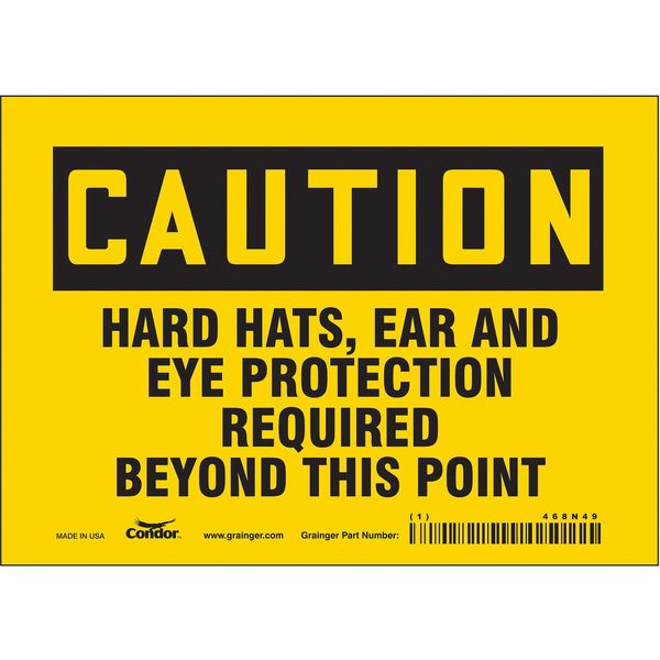 Safety Sign, 5 in Height, 7 in Width, Vinyl, Horizontal Rectangle, English, 468N49