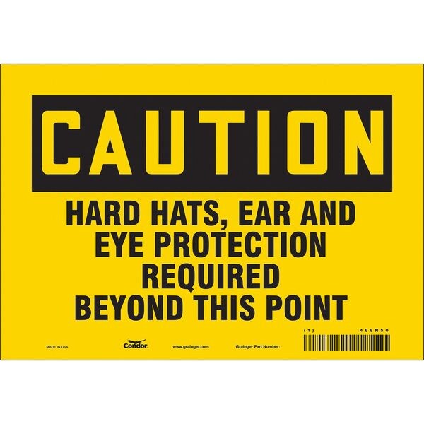 Safety Sign, 7 in Height, 10 in Width, Vinyl, Vertical Rectangle, English, 468N50