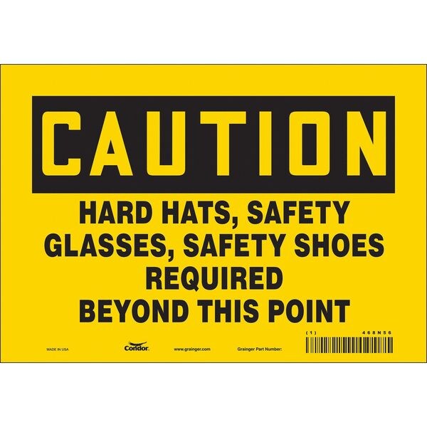 Safety Sign, 7 in Height, 10 in Width, Vinyl, Vertical Rectangle, English, 468N56