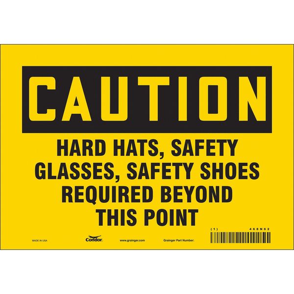 Safety Sign, 7 in Height, 10 in Width, Vinyl, Vertical Rectangle, English, 468N62