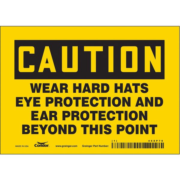 Safety Sign, 5 in Height, 7 in Width, Vinyl, Horizontal Rectangle, English, 468P70