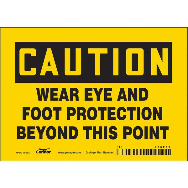 Safety Sign, 5 in Height, 7 in Width, Vinyl, Horizontal Rectangle, English, 468P62
