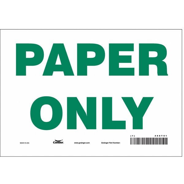 Safety Sign, 7 in Height, 10 in Width, Vinyl, Vertical Rectangle, English, 468T91