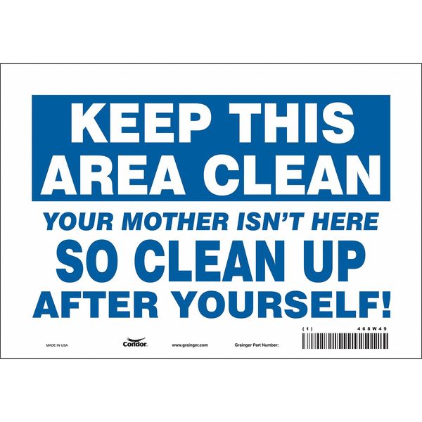 Safety Sign, 7 in Height, 10 in Width, Vinyl, Vertical Rectangle, English, 468W49