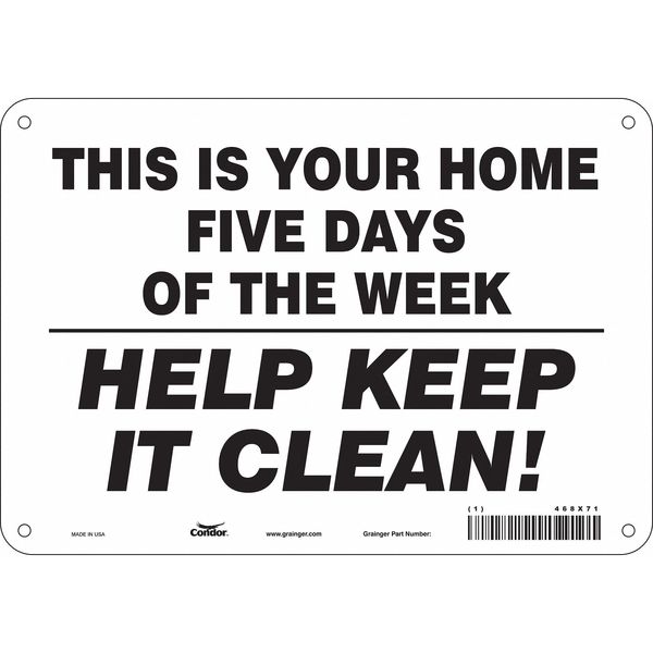 Safety Sign, 7 in Height, 10 in Width, Polyethylene, Vertical Rectangle, English, 468X71