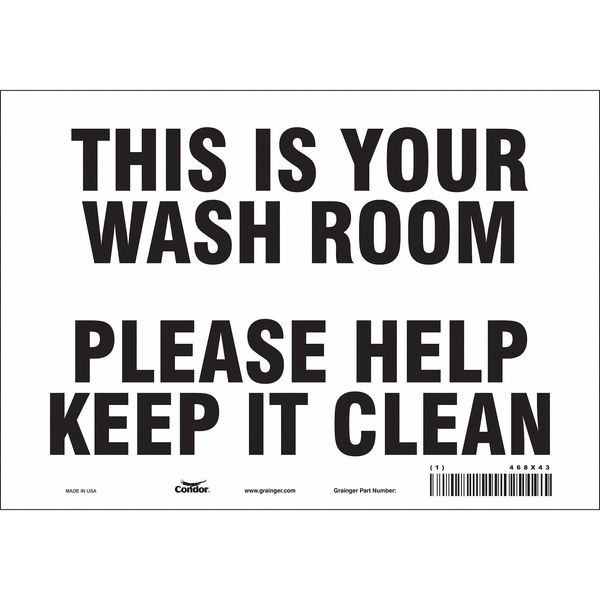 Safety Sign, 7 in Height, 10 in Width, Vinyl, Vertical Rectangle, English, 468X43