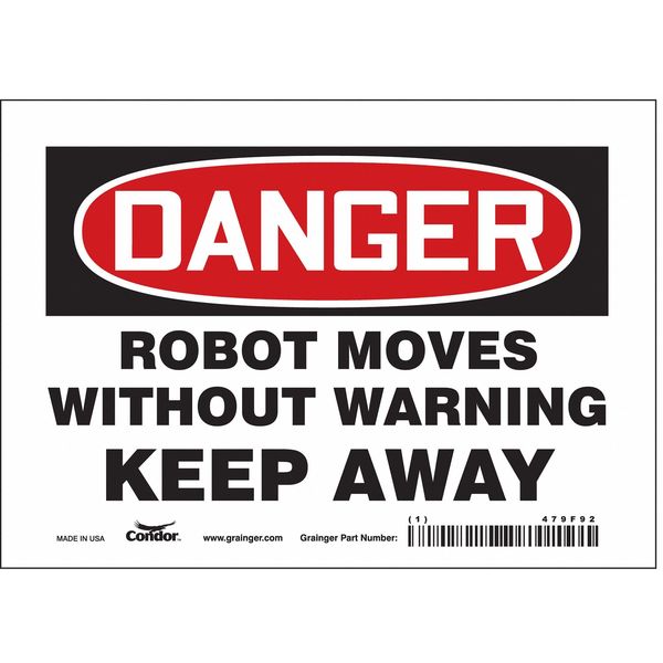 Safety Sign, 5 in Height, 7 in Width, Vinyl, Horizontal Rectangle, English, 479F92