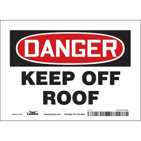 Safety Sign, 5 in Height, 7 in Width, Vinyl, Horizontal Rectangle, English, 479F05