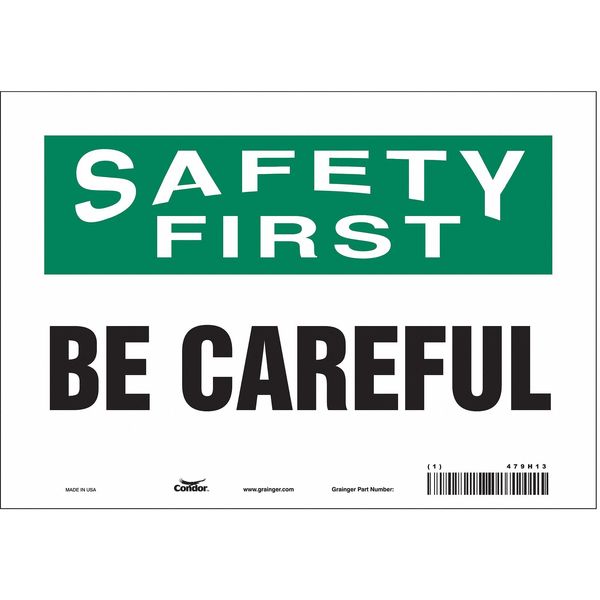 Safety Sign, 7 in Height, 10 in Width, Vinyl, Vertical Rectangle, English, 479H13