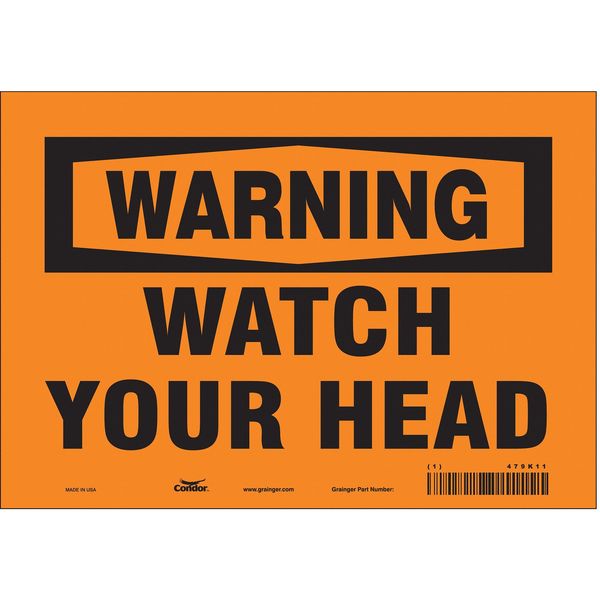 Safety Sign, 7 in Height, 10 in Width, Vinyl, Vertical Rectangle, English, 479K11