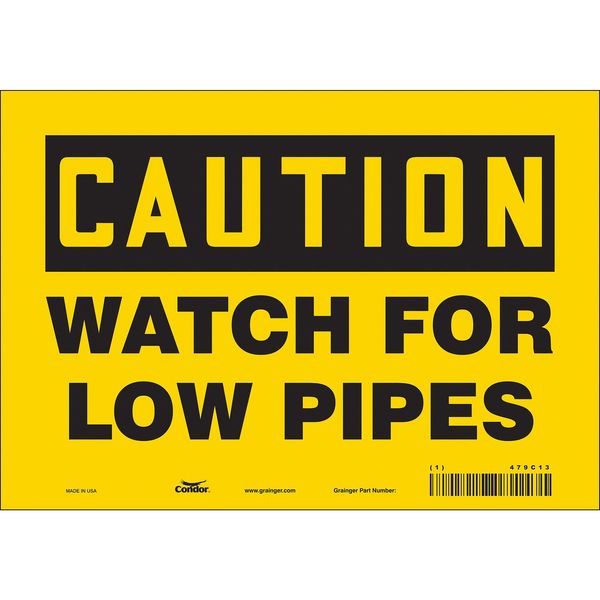 Safety Sign, 7 in Height, 10 in Width, Vinyl, Vertical Rectangle, English, 479C13