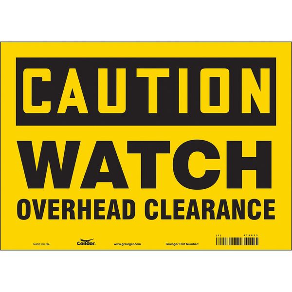 Safety Sign, 10 in Height, 14 in Width, Vinyl, Horizontal Rectangle, English, 479C23