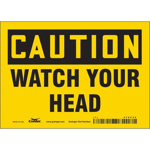 Safety Sign, 5 in Height, 7 in Width, Vinyl, Horizontal Rectangle, English, 479C29