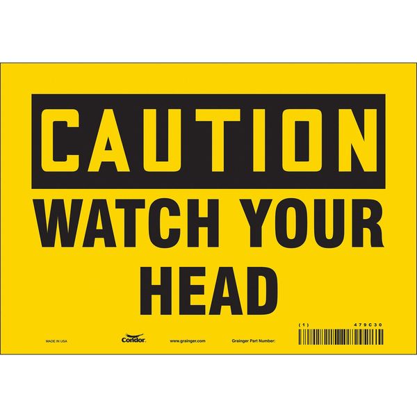 Safety Sign, 7 in Height, 10 in Width, Vinyl, Vertical Rectangle, English, 479C30