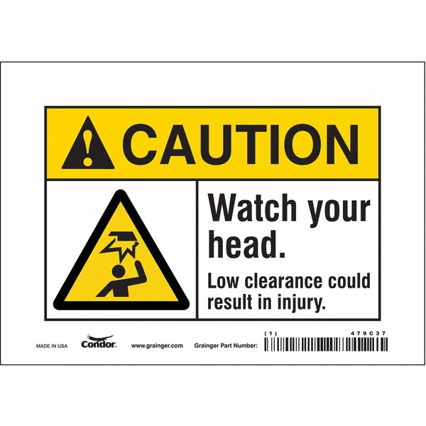 Safety Sign, 5 in Height, 7 in Width, Vinyl, Horizontal Rectangle, English, 479C37