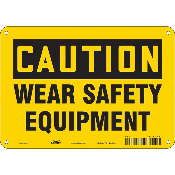 Safety Sign, 7 in Height, 10 in Width, Polyethylene, Vertical Rectangle, English, 479C58
