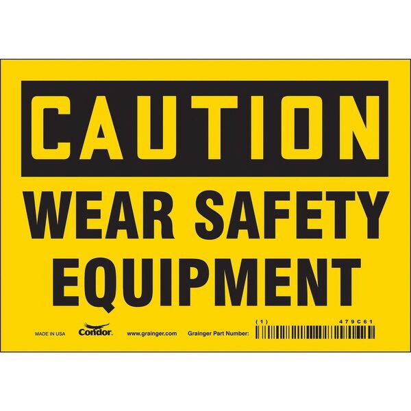 Safety Sign, 5 in Height, 7 in Width, Vinyl, Horizontal Rectangle, English, 479C61