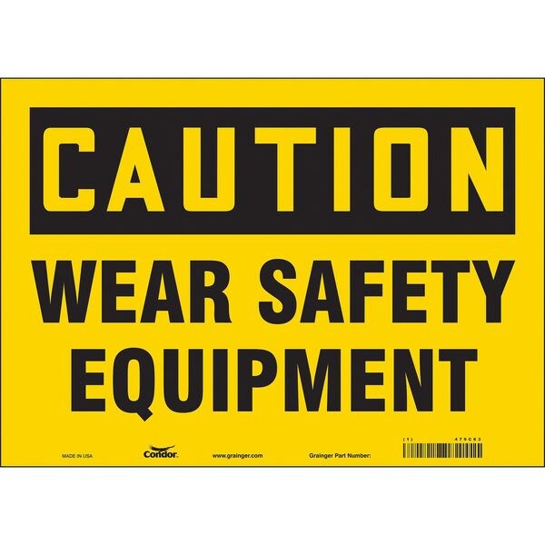 Safety Sign, 10 in Height, 14 in Width, Vinyl, Horizontal Rectangle, English, 479C63