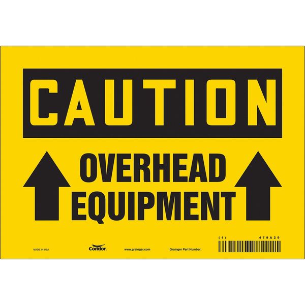 Safety Sign, 7 in Height, 10 in Width, Vinyl, Vertical Rectangle, English, 479A29