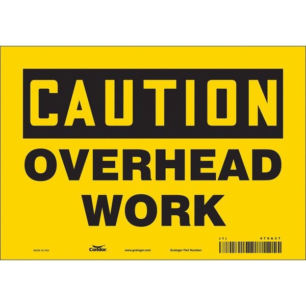 Safety Sign, 7 in Height, 10 in Width, Vinyl, Vertical Rectangle, English, 479A37