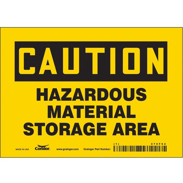 Safety Sign, 5 in Height, 7 in Width, Vinyl, Horizontal Rectangle, English, 470F62