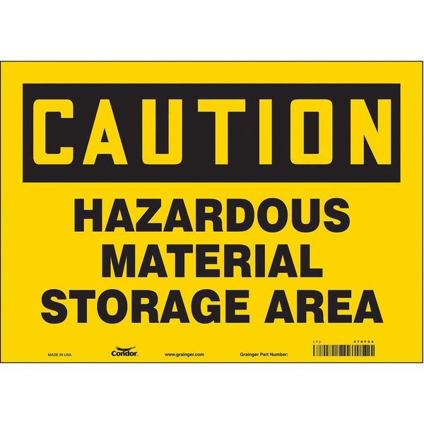 Safety Sign, 10 in Height, 14 in Width, Vinyl, Horizontal Rectangle, English, 470F64