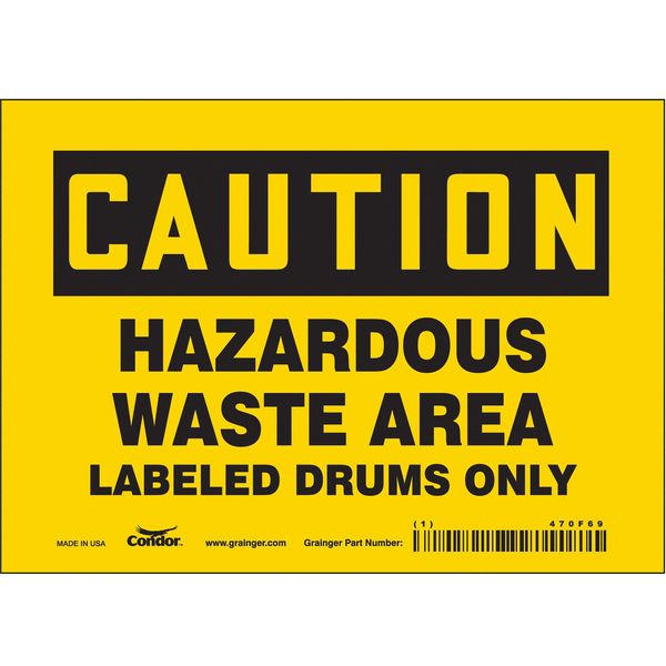 Safety Sign, 5 in Height, 7 in Width, Vinyl, Horizontal Rectangle, English, 470F69