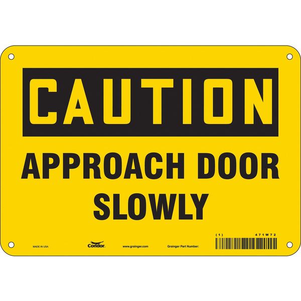 Safety Sign, 7 in Height, 10 in Width, Polyethylene, Vertical Rectangle, English, 471W72
