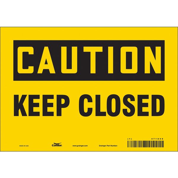 Safety Sign, 7 in Height, 10 in Width, Vinyl, Vertical Rectangle, English, 471X06