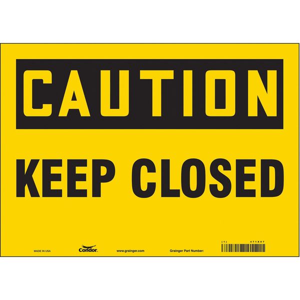 Safety Sign, 10 in Height, 14 in Width, Vinyl, Horizontal Rectangle, English, 471X07