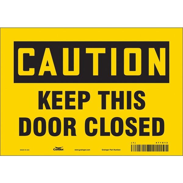 Safety Sign, 7 in Height, 10 in Width, Vinyl, Vertical Rectangle, English, 471X13