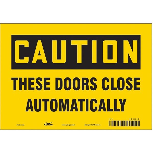 Safety Sign, 7 in Height, 10 in Width, Vinyl, Vertical Rectangle, English, 471X47