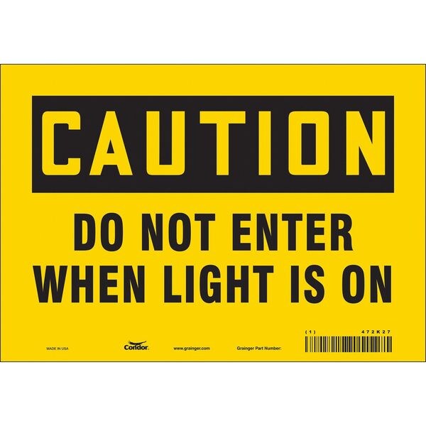Safety Sign, 7 in Height, 10 in Width, Vinyl, Vertical Rectangle, English, 472K27