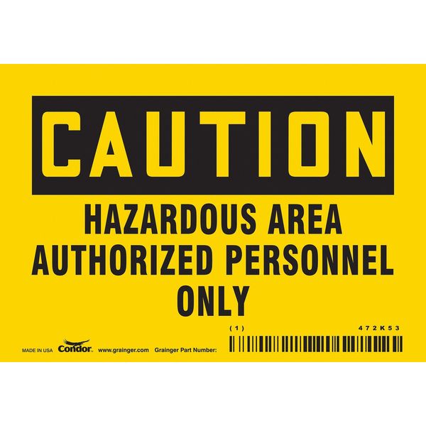 Safety Sign, 3 1/2 in Height, 5 in Width, Vinyl, Horizontal Rectangle, English, 472K53