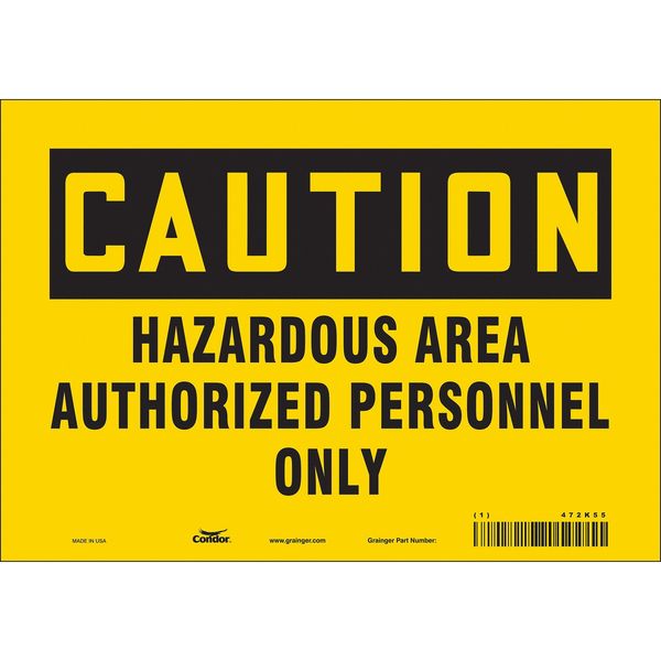 Safety Sign, 7 in Height, 10 in Width, Vinyl, Vertical Rectangle, English, 472K55