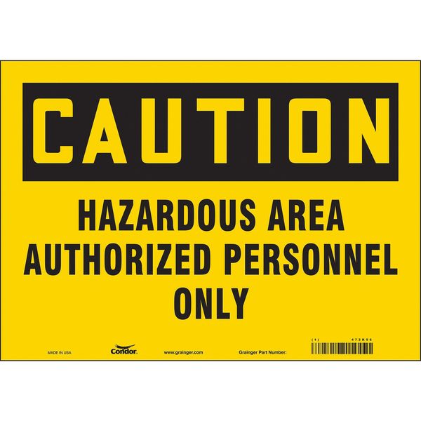 Safety Sign, 10 in Height, 14 in Width, Vinyl, Horizontal Rectangle, English, 472K56